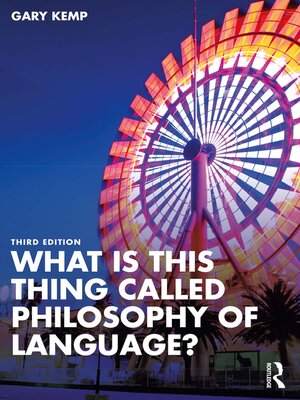 cover image of What is this thing called Philosophy of Language?